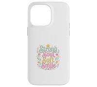 Strong Soul Soft Smile Floral Inspirational Design Case for iPhone 14 Pro Max