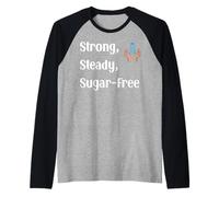 Strong Steady Sugar Free Motivational Quote Raglan Baseball Tee