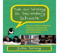 Strong Talk for Writing in Secondary Schools: How to Achieve Effective Strong Multicolor
