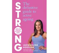 Strong : The Definitive Guide to Active Ageing