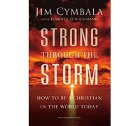Strong through the Storm – How to Be a Christian in the World Today