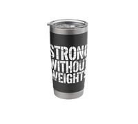 Strong Without Weights Training Gains Fitness |- Stainless Steel Insulated Tumbler