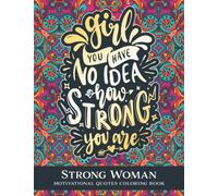 Strong Woman: Motivational quotes coloring book with mandala style patterns