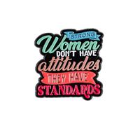 Strong Women Don't Have Attitudes They Have Standards Pin Brooch, Feminist Enamel Pin, Empowering Gift For Her, Women’s Rights Lapel Badge, Girl Power Brooches, Vintage Equality Decorative Jewelry
