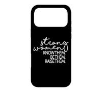 Strong Women Know Them Be Them Raise Them Mothers Day Case for iPhone 17 Pro Max