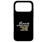 Strong Women Know Them Be Them Raise Them Mothers Day Mama Case for iPhone 17 Pro Max