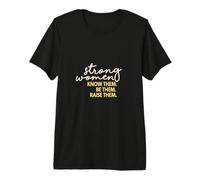 Strong Women Know Them Be Them Raise Them Mothers Day Mama Premium T-Shirt