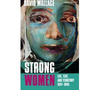 Strong Women: Life, Text, and Territory 1347-1645 - Paperback NEW Wallace, David