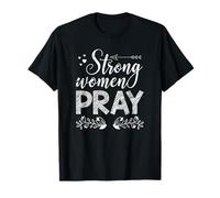Strong Women Pray Jesus T-Shirt
