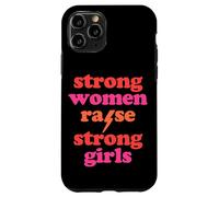 Strong Women Raise Strong Girls Mother's Day Mom of Girls Case for iPhone 11 Pro