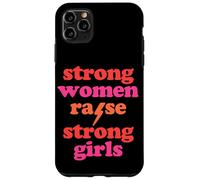 Strong Women Raise Strong Girls Mother's Day Mom of Girls Case for iPhone 11 Pro Max