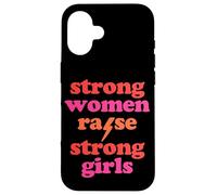 Strong Women Raise Strong Girls Mother's Day Mom of Girls Case for iPhone 16