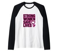 Strong Women Save Lives Quote Women´s Day Raglan Baseball Tee
