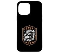 Strong Women Shoot Manual Photography Quote Case for iPhone 13 Pro Max