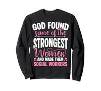 Strong Women Social Workers Empowerment Gift Sweatshirt