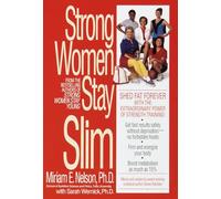 Strong Women Stay Slim: Shed Fat Forever with the Extraordinary Power of Strength Training!