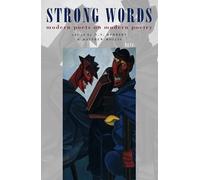 Strong Words: Modern Poets on Modern Poetry