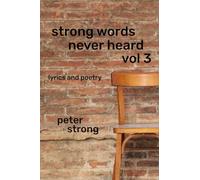 Strong Words Never Heard vol 3