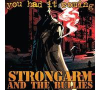 Strongarm And The Bullies - You Had It Coming (Gold Vinyl) [VINYL]