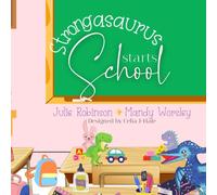 Strongasaurus Starts School (Mini Minds Matter)