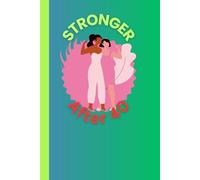 Stronger After 40: Your Daily Health, Movement & Mindset Planner for Vibrant Living
