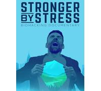 Stronger by Stress: Biohacking Documentary