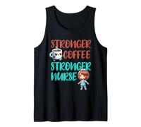 Stronger Coffee Stronger Nurse Cute Medical Design Tank Top