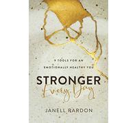 Stronger Every Day: 9 Tools for an Emotionally Healthy You