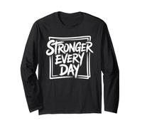 Stronger Every Day Graffiti Motivation Long Sleeve T-Shirt