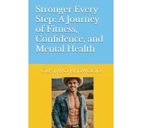 Stronger Every Step: A Journey of Fitness, Confidence, and Mental Health
