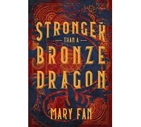 Stronger Than a Bronze Dragon