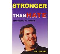 Stronger Than Hate: Struggling to Forgive