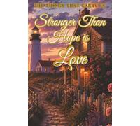 Stronger Than hope is Love Book2: Reflections on Love, Grace, and the Strength That Endures (The Things That Carry Us)