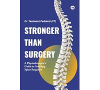 Stronger Than Surgery: A Physiotherapist’s Guide to Avoiding Spine Surgeries