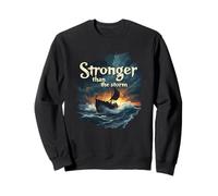 Stronger Than The Storm Christian Faith Motivational Sweatshirt