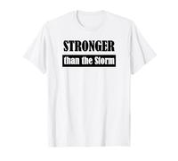 Stronger Than the Storm T-Shirt