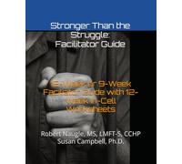 Stronger Than the Struggle: Facilitator Guide