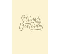 Stronger than Yesterday: A journal through the journey (blush)