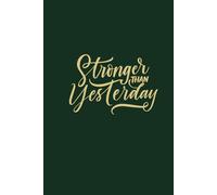 Stronger than Yesterday: A Journal through the Journey (Green)