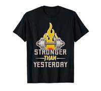 Stronger Than Yesterday Gym T-Shirt