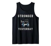 Stronger Than Yesterday Gym Tank Top