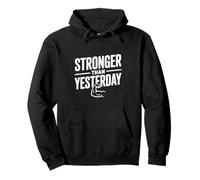Stronger Than Yesterday Inspirational Motivational Pullover Hoodie