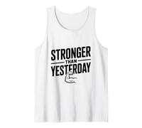 Stronger Than Yesterday Inspirational Motivational Tank Top