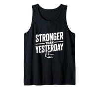 Stronger Than Yesterday Inspirational Motivational Tank Top