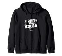 Stronger Than Yesterday Inspirational Motivational Zip Hoodie