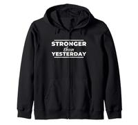 Stronger Than Yesterday Motivational Gym Workout Shirt Zip Hoodie