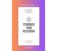 Stronger Than Yesterday - Self Therapy Journal: A 30-day challenge to rewire your mind with courage, awareness, and street-smart wisdom