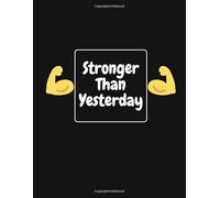 Stronger Than Yesterday: Simple Lined Fitness Journal