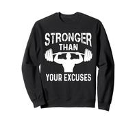 Stronger Than Your Excuses Gym Motivation Workout Fitness Sweatshirt