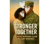 Stronger Together: A Clean Military Interracial Romance (Clean Reads Collection)